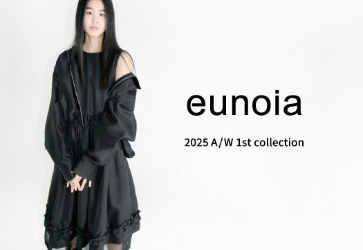 eunoia - 25AW 1st