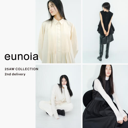 eunoia - 25AW COLLECTION 2nd delivery