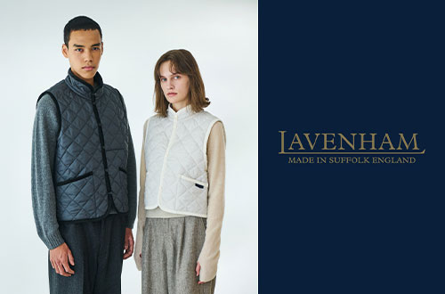 LAVENHAM｜秋冬のスタイリングを格上げしてくれる別注モデル。