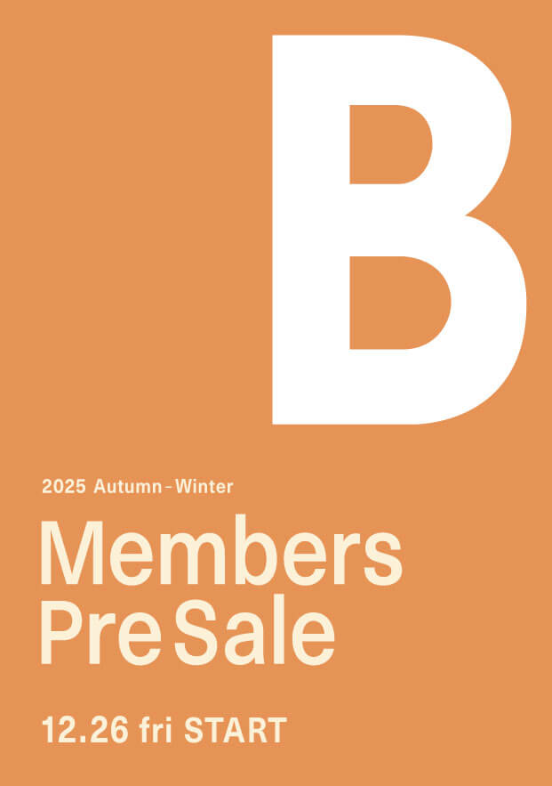 2025 AUTUMN-WINTER “MEMBERS PRE SALE”