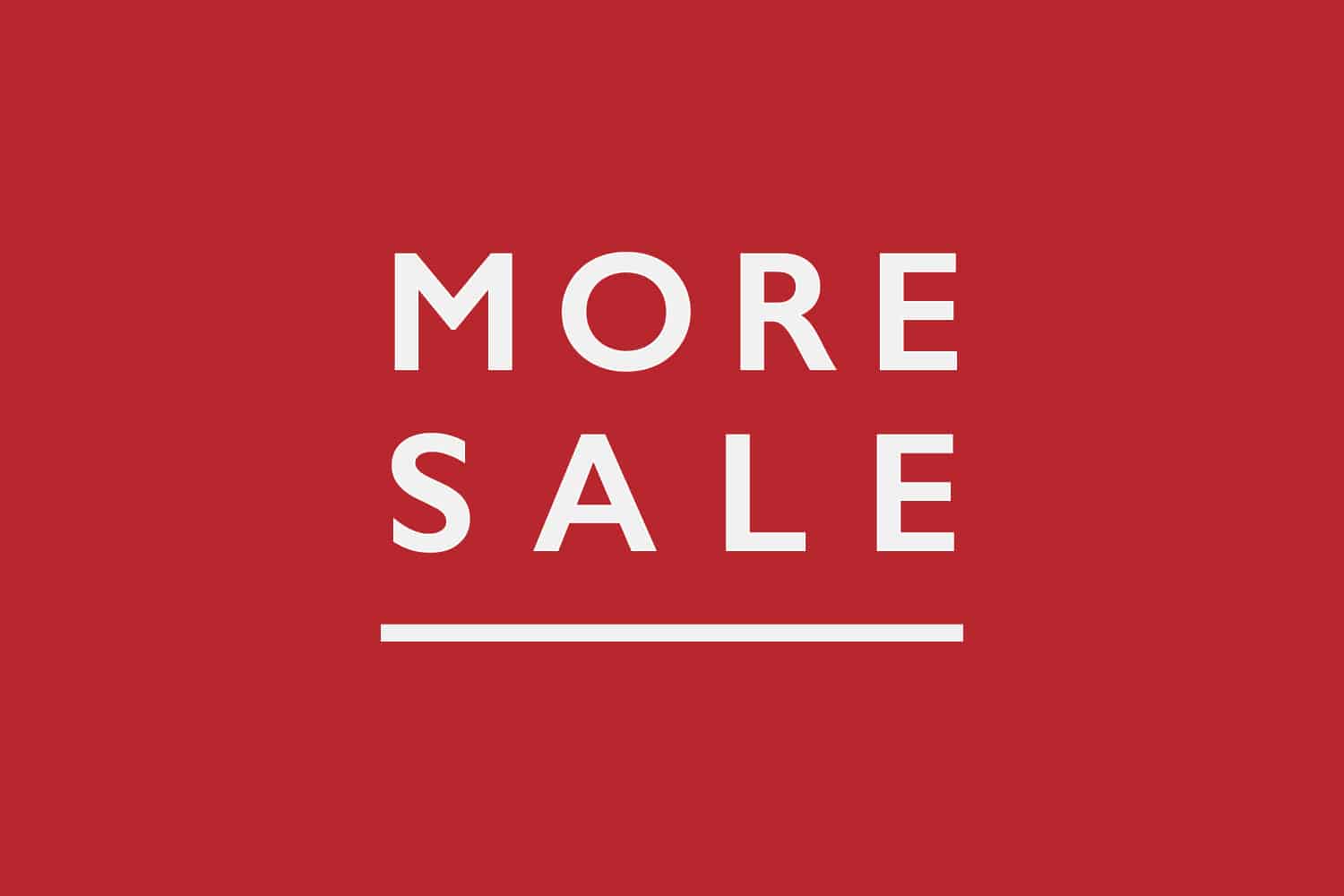 MORE SALE