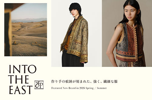 INTO THE EAST｜骨董品のような味わいと静かな個性を纏う服。