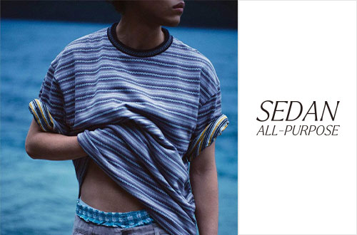 SEDAN ALL-PURPOSE｜SS26 5th Delivery In Store Now