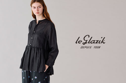 LE GLAZIK｜日常に寄り添う上質なリアルクローズ。