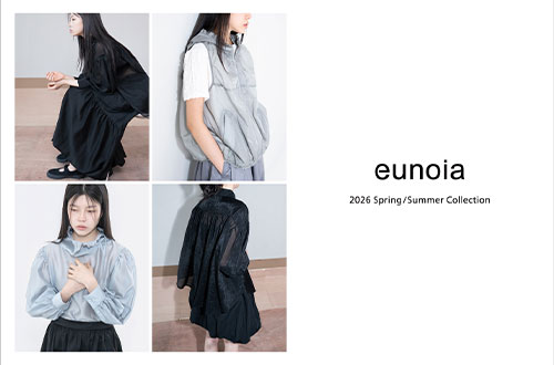 eunoia｜豊かなシルエットで楽しむ、クラシックな春夏アイテム。
