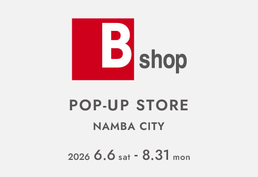 Bshop POP-UP STORE なんばCITY