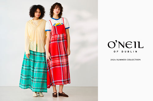 O'NEIL OF DUBLIN｜26SS COLLECTION