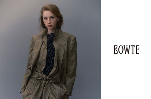 BOWTE｜素材と仕立ての美しさを楽しむウェア。