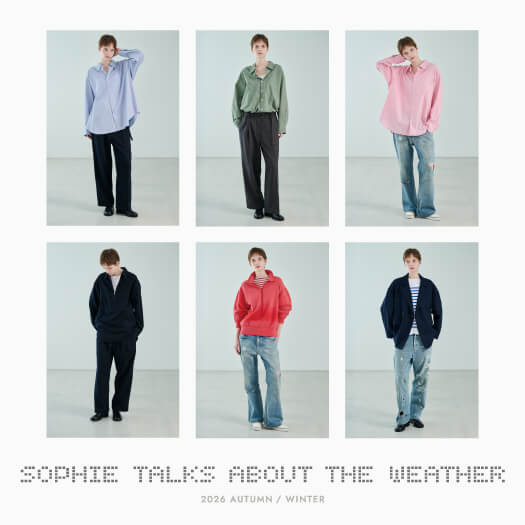 SOPHIE TALKS ABOUT THE WEATHER - 26AW COLLECTION